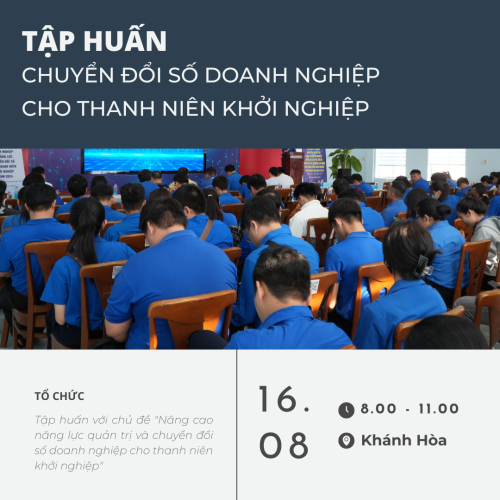 Tập Huấn: Nâng Cao Năng Lực Quản Trị và Chuyển Đổi Số Doanh Nghiệp Cho Thanh Niên Khởi Nghiệp Tại Khánh Hoà